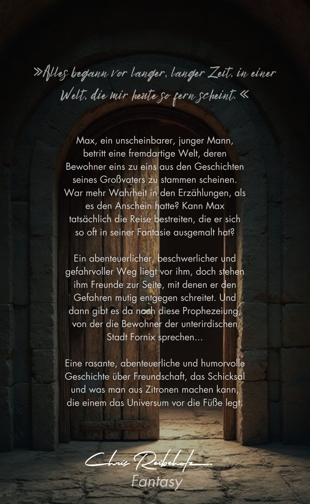 Alles begann vor langer, langer Zeit, in einer Welt, die mir heute so fern scheint.